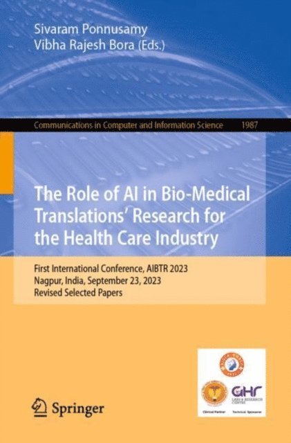 Vibha Rajesh Bora, Sivaram Ponnusamy - Role of AI in Bio-Medical Translations' Research for the Health Care Industry, E-bok