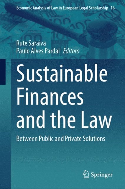 Paulo Alves Pardal, Rute Saraiva - Sustainable Finances and the Law, E-bok
