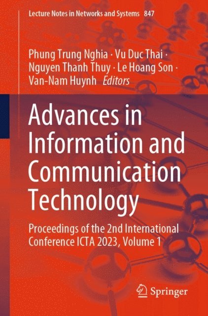 Van-Nam Huynh, Le Hoang Son, Nguyen Thanh Thuy, Vu Duc Thai, Phung Trung Nghia - Advances in Information and Communication Technology, E-bok