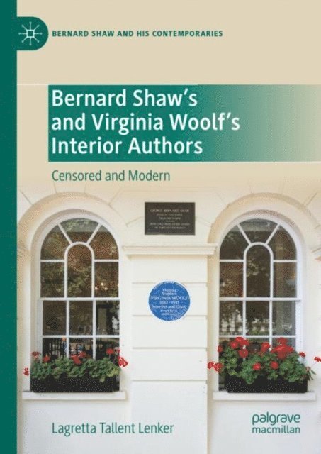 Lagretta Tallent Lenker - Bernard Shaw's and Virginia Woolf's Interior Authors, E-bok