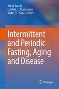 Intermittent and Periodic Fasting, Aging and Disease