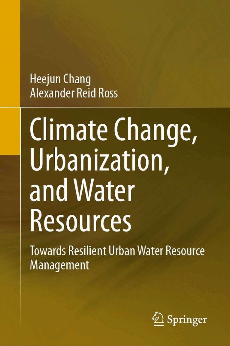 Heejun Chang, Alexander Reid Ross - Climate Change, Urbanization, and Water Resources, Inbunden. Tillgänglighet: Lägg i varukorg