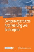 ComputergestÃ¼tzte Archivierung von TontrÃ¿gern