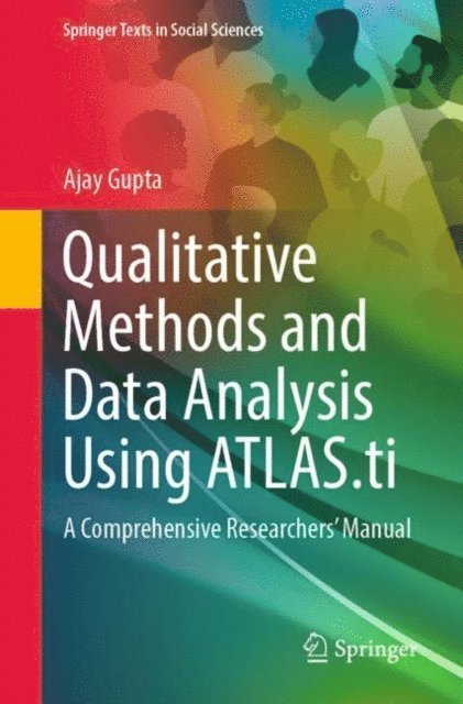Ajay Gupta - Qualitative Methods and Data Analysis Using ATLAS.ti, E-bok