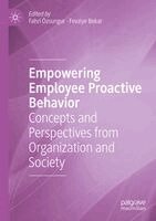 Fahri Özsungur, Fevziye Bekar - Empowering Employee Proactive Behavior, Häftad