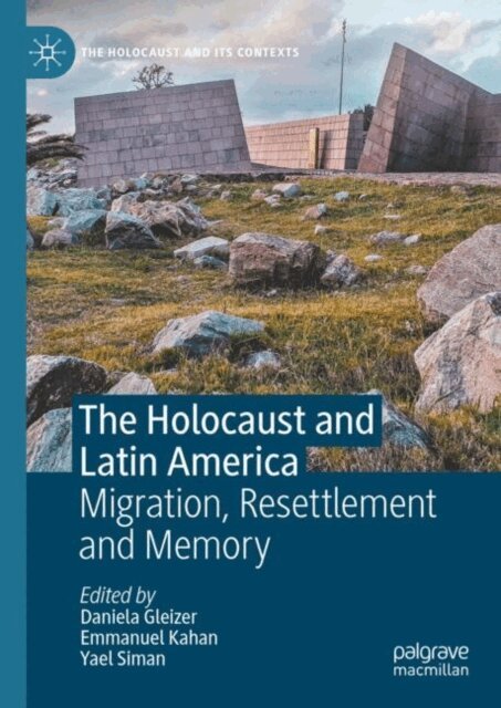 Yael Siman, Emmanuel Kahan, Daniela Gleizer - Holocaust and Latin America, E-bok