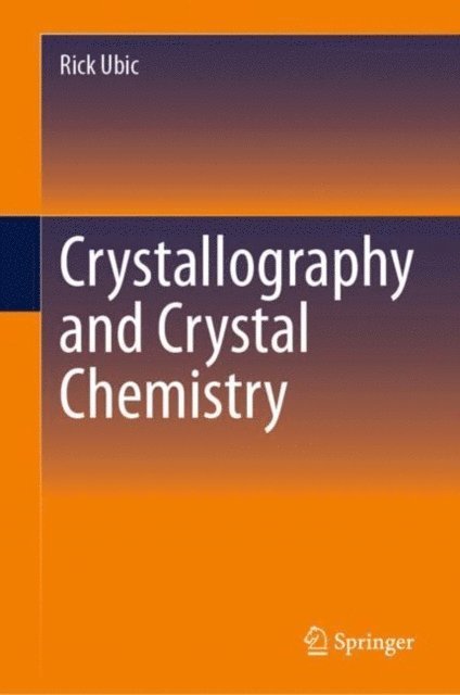 Rick Ubic - Crystallography and Crystal Chemistry, E-bok