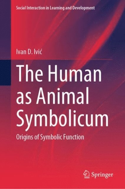 Ivan D. Ivic - Human as Animal Symbolicum, E-bok