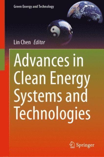 Lin Chen - Advances in Clean Energy Systems and Technologies, E-bok