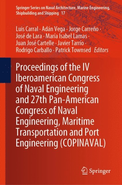 Patrick Townsed, Rodrigo Carballo, Javier Tarrio, Juan Jose Cartelle, Maria Isabel Lamas, Jose de Lara, Jorge Carreno, Adan Vega, Luis Carral - Proceedings of the IV Iberoamerican Congress of Naval Engineering and 27th Pan-American Congress of Naval Engineering, Maritime Transportation and Port Engineering (COPINAVAL), E-bok