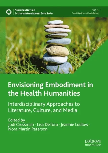 Nora Martin Peterson, Jeannie Ludlow, Lisa DeTora, Jodi Cressman - Envisioning Embodiment in the Health Humanities, E-bok. Tillgänglighet: Lägg i varukorg