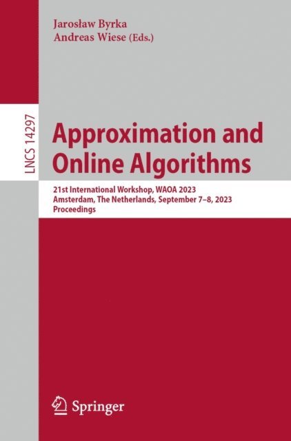 Andreas Wiese, Jaroslaw Byrka - Approximation and Online Algorithms, E-bok