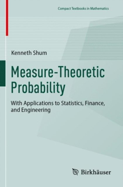 Kenneth Shum - Measure-Theoretic Probability, E-bok