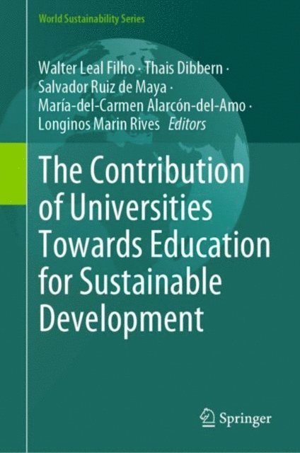 Longinos Marin Rives, Maria-del-Carmen Alarcon-del-Amo, Salvador Ruiz de Maya, Thais Dibbern, Walter Leal Filho - Contribution of Universities Towards Education for Sustainable Development, E-bok