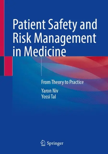 Yossi Tal, Yaron Niv - Patient Safety and Risk Management in Medicine, E-bok. Tillgänglighet: Lägg i varukorg
