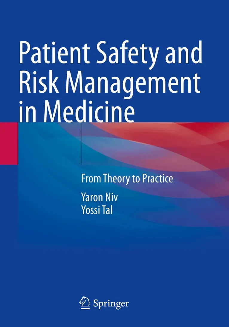 Yaron Niv, Yossi Tal - Patient Safety and Risk Management in Medicine, Häftad. Tillgänglighet: Lägg i varukorg
