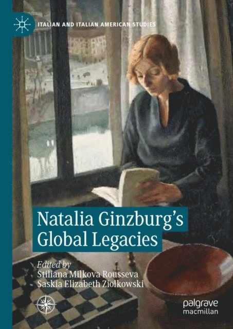Saskia  Elizabeth Ziolkowski, Stiliana Milkova  Rousseva - Natalia Ginzburg's Global Legacies, E-bok
