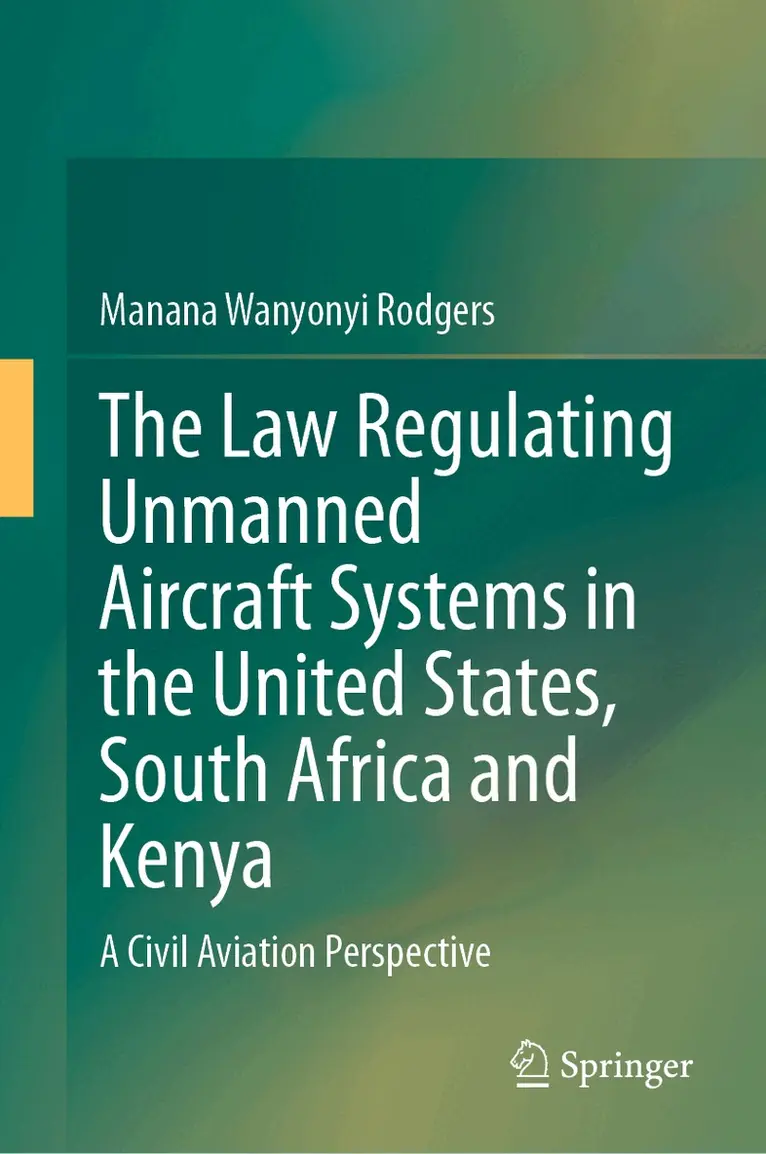 Manana Wanyonyi Rodgers - Law Regulating Unmanned Aircraft Systems in the United States, South Africa and Kenya, Inbunden. Tillgänglighet: Lägg i varukorg