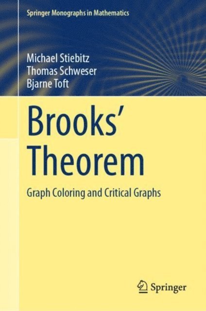 Bjarne Toft, Thomas Schweser, Michael Stiebitz - Brooks' Theorem, E-bok