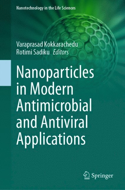 Rotimi Sadiku, Varaprasad Kokkarachedu - Nanoparticles in Modern Antimicrobial and Antiviral Applications, E-bok