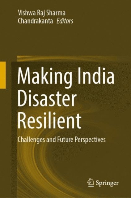 Chandrakanta, Vishwa Raj Sharma - Making India Disaster Resilient, E-bok
