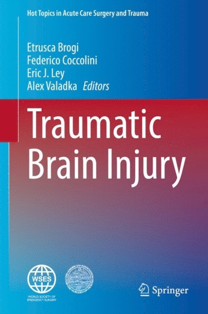 Alex Valadka, Eric J. Ley, Federico Coccolini, Etrusca Brogi - Traumatic Brain Injury, E-bok
