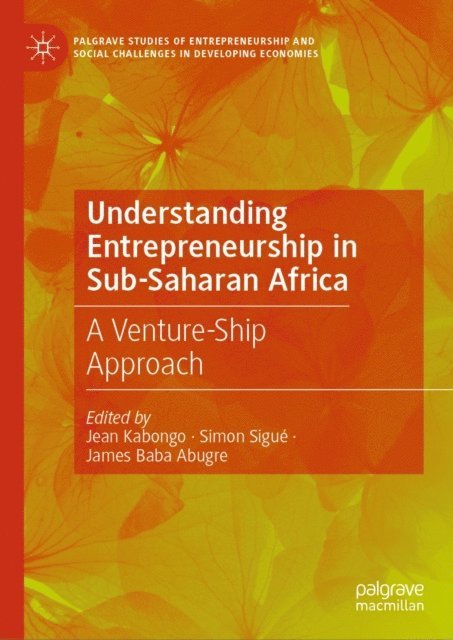 James Baba Abugre, Simon Sigue, Jean Kabongo - Understanding Entrepreneurship in Sub-Saharan Africa, E-bok