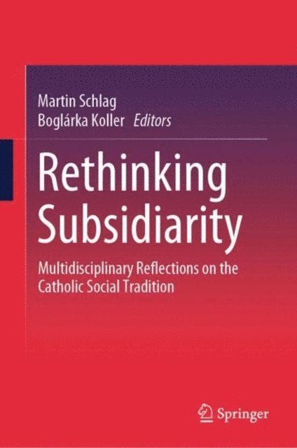 Boglarka Koller, Martin Schlag - Rethinking Subsidiarity, E-bok