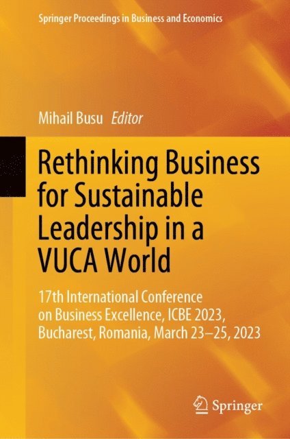 Mihail Busu - Rethinking Business for Sustainable Leadership in a VUCA World, E-bok