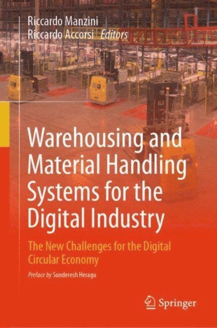 Riccardo Accorsi, Riccardo Manzini - Warehousing and Material Handling Systems for the Digital Industry, E-bok