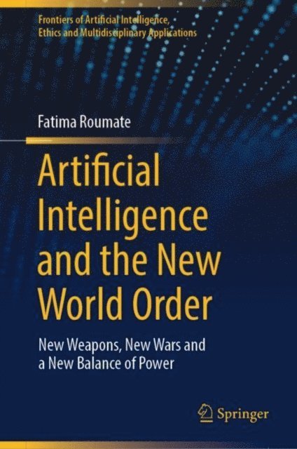 Fatima Roumate - Artificial Intelligence and the New World Order, E-bok