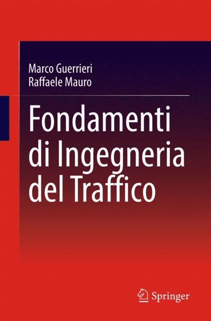 Raffaele Mauro, Marco Guerrieri - Fondamenti di Ingegneria del Traffico, E-bok. Tillgänglighet: Lägg i varukorg
