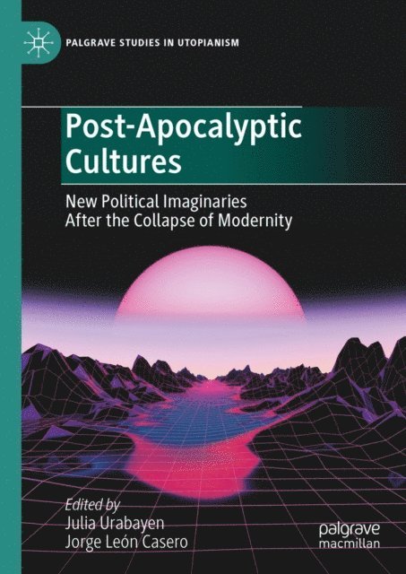 Jorge Leon Casero, Julia Urabayen - Post-Apocalyptic Cultures, E-bok