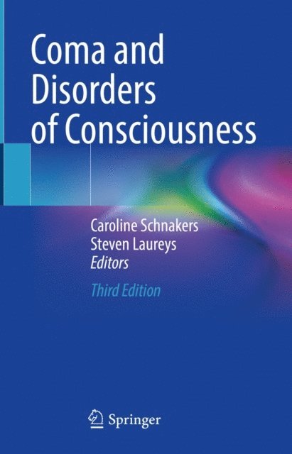 Steven Laureys, Caroline Schnakers - Coma and Disorders of Consciousness, E-bok