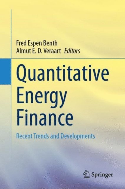 Almut E. D. Veraart, Fred Espen Benth - Quantitative Energy Finance, E-bok