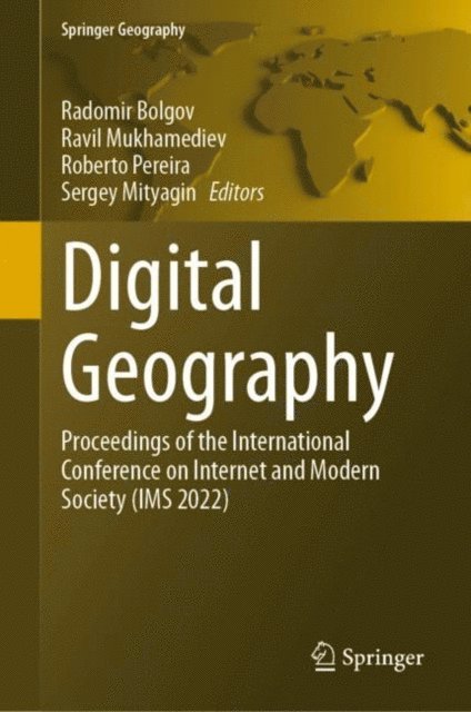 Sergey Mityagin, Roberto Pereira, Ravil Mukhamediev, Radomir Bolgov - Digital Geography, E-bok