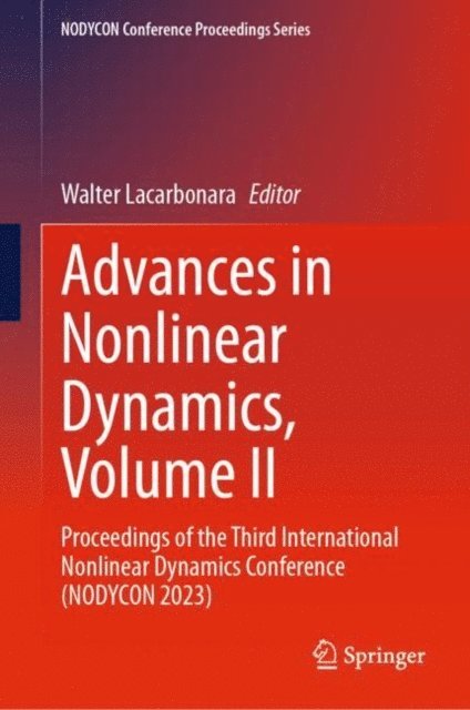 Walter Lacarbonara - Advances in Nonlinear Dynamics, Volume II, E-bok