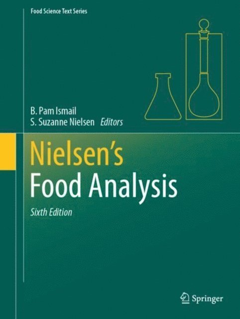 S. Suzanne Nielsen, B. Pam Ismail - Nielsen's Food Analysis, E-bok