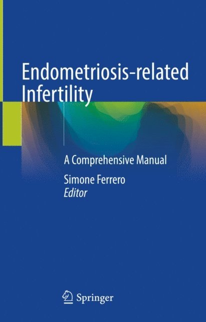Simone Ferrero - Endometriosis-related Infertility, E-bok. Tillgänglighet: Lägg i varukorg