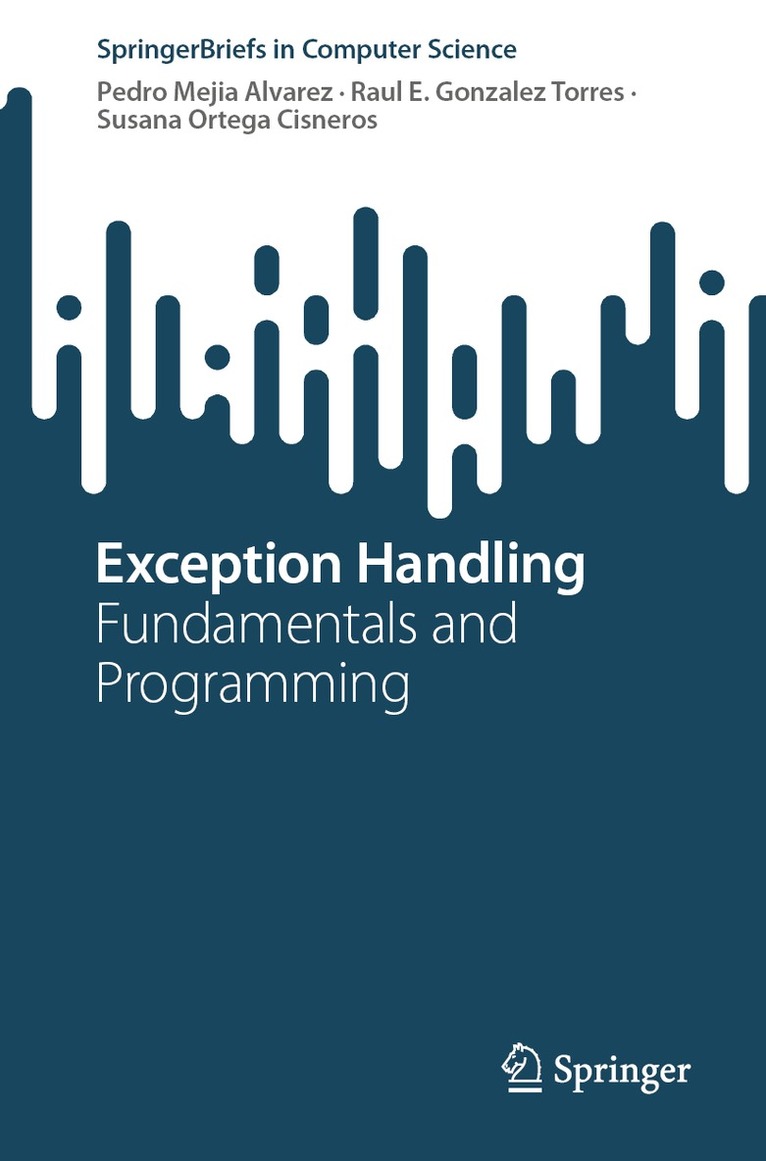 Pedro Mejia Alvarez, Raul E. Gonzalez Torres, Susana Ortega Cisneros - Exception Handling, Häftad. Tillgänglighet: Lägg i varukorg