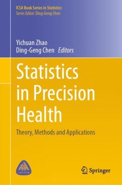 Ding-Geng Chen, Yichuan Zhao - Statistics in Precision Health, E-bok