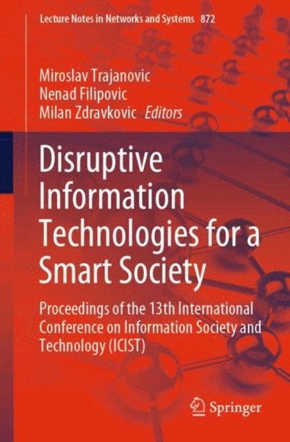 Milan Zdravkovic, Nenad Filipovic, Miroslav Trajanovic - Disruptive Information Technologies for a Smart Society, E-bok