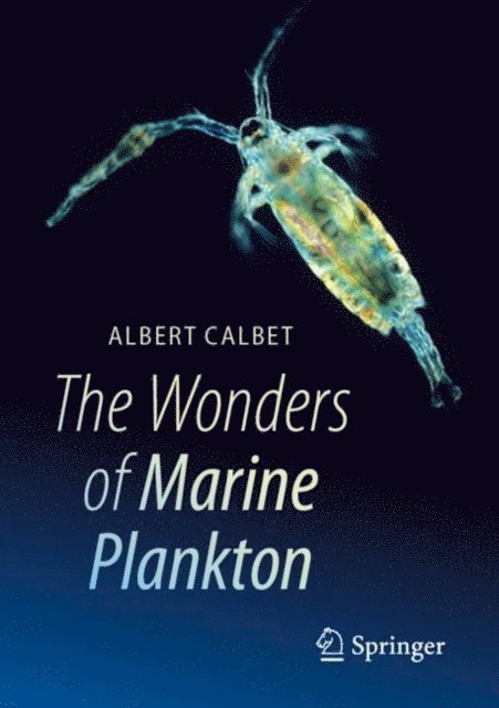 Albert Calbet - Wonders of Marine Plankton, E-bok