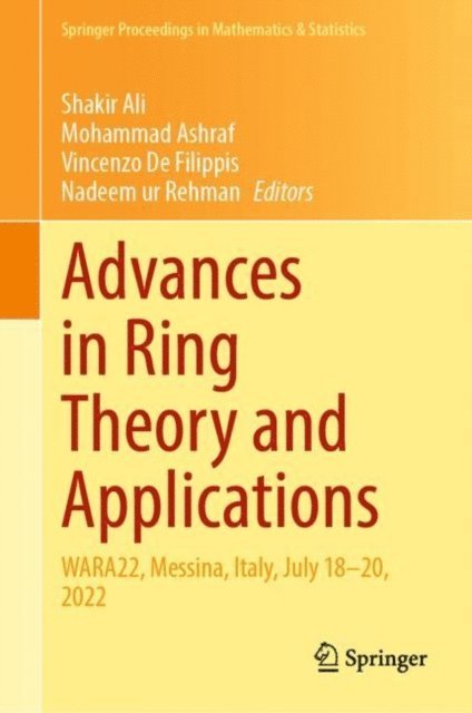 Nadeem ur Rehman, Vincenzo De Filippis, Mohammad Ashraf, Shakir Ali - Advances in Ring Theory and Applications, E-bok