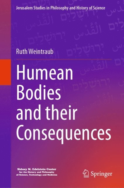 Ruth Weintraub - Humean Bodies and their Consequences, E-bok