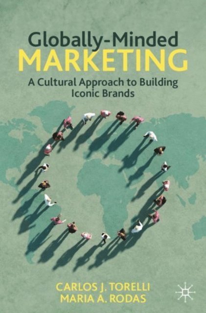 Maria A. Rodas, Carlos J. Torelli - Globally-Minded Marketing, E-bok