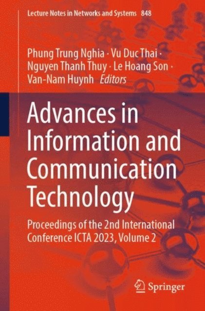 Van-Nam Huynh, Le Hoang Son, Nguyen Thanh Thuy, Vu Duc Thai, Phung Trung Nghia - Advances in Information and Communication Technology, E-bok