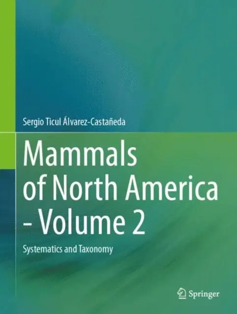 Sergio Ticul Alvarez-Castaneda - Mammals of North America - Volume 2, E-bok. Tillgänglighet: Lägg i varukorg