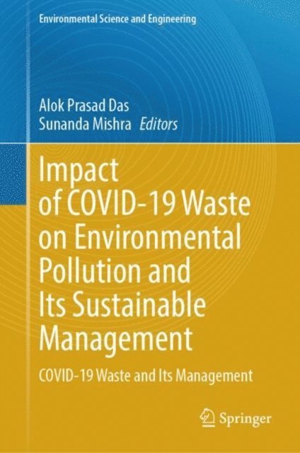 Sunanda Mishra, Alok Prasad Das - Impact of COVID-19 Waste on Environmental Pollution and Its Sustainable Management, E-bok