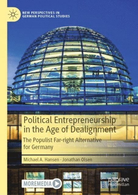 Jonathan Olsen, Michael A. Hansen - Political Entrepreneurship in the Age of Dealignment, E-bok